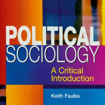 Political Sociology: A Critical Introduction