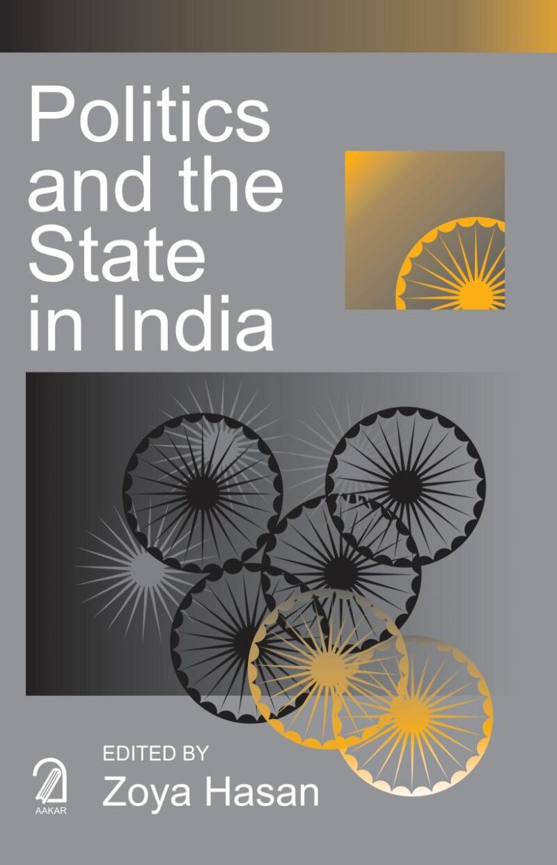 POLITICS AND THE STATE IN INDIA