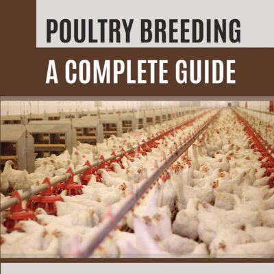 Poultry Breeding: A Complete Guide