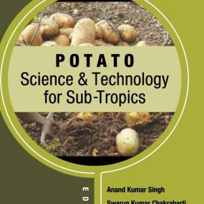 Potato: Science and Technology in Sub-Tropics (Co-Published With CRC Press