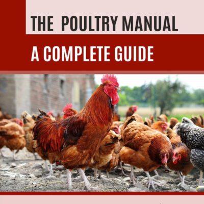 Poultry Manual: A Complete Guide