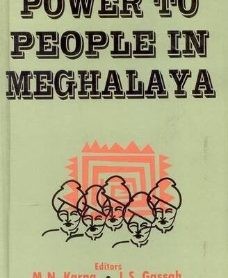 Power to People in Meghalaya: Sixth Schedule and the 73rd Amendment
