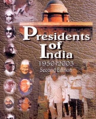 Presidents of India: 1950-2003 2nd Edn