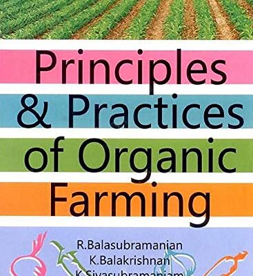 Principles and Practices of Organic Farming