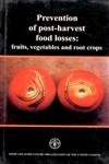 Prevention of Postharvest Food Losses: Fruits Vegetables and Root Crops