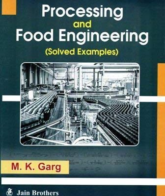 Processing and Food Engineering - Solved Examples