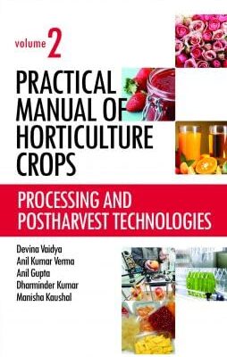 Processing and Postharvest Technologies: Vol.02: Practical Manual of Horticulture Crops