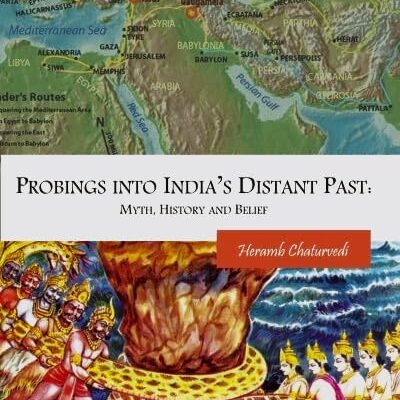 Probings into India’s Distant Past: Myth