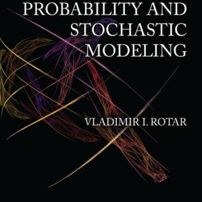 PROBABILITY AND STOCHASTIC MODELING