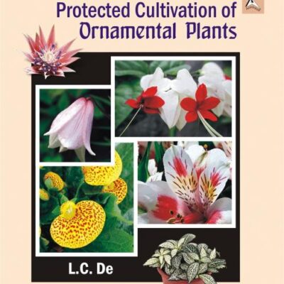 Protected Cultivation of Ornamental Plants
