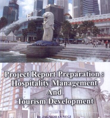 Project Report Preparation: Hospitality Management and Tourism Development: Hospitality Management & Tourism Development