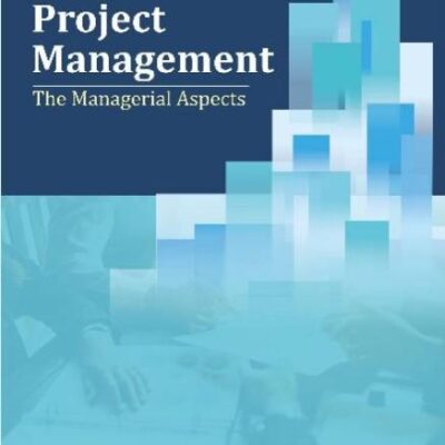 Project Management: The Managerial Aspects