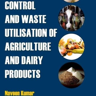 Quality Control and Waste Utilization of Agriculture and Dairy Products