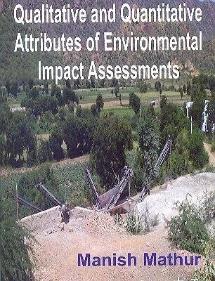 Qualitative and Quantitative Attributes of Environmental Impact Assessments
