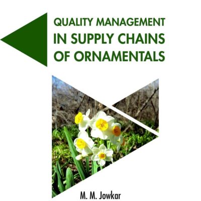 Quality Management in Supply Chains of Ornnamentals (Acta Horticulturae 1131) (9789388982375)