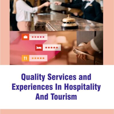 Quality Services and Experiences in Hospitality and Tourism