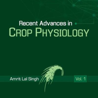 Recent Advances in Crop Physiology Vol. 1