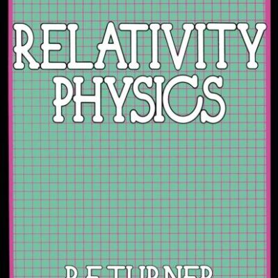 Relativity Physics: 170 (Student Physics Series)