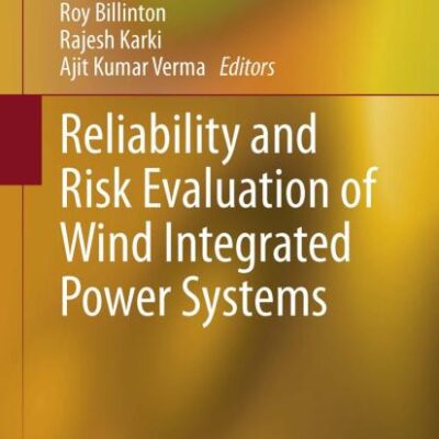 Reliability and Risk Evaluation of Wind Integrated Power Systems (Reliable and Sustainable Electric Power and Energy Systems Management)