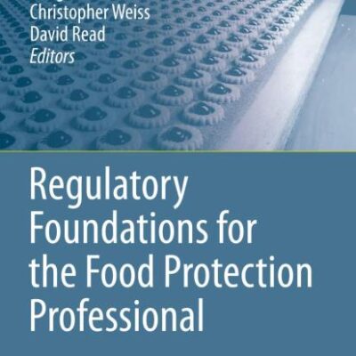 Regulatory Foundations for the Food Protection Professional