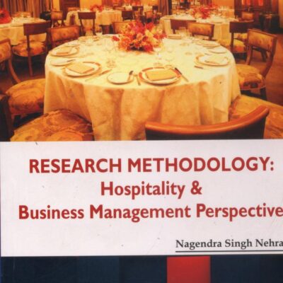 Research Methodology: Hospitality And Business Management Perspective