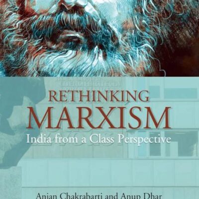 Rethinking Marxism: India from a Class Perspective