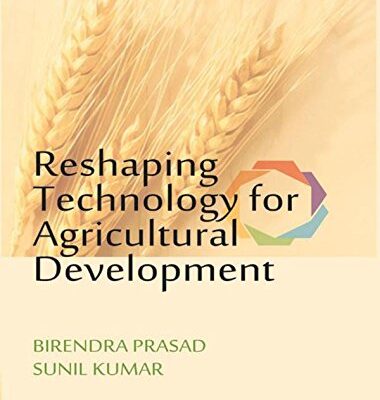 Reshaping Technology for Agricultural Development
