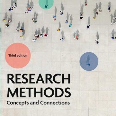 RESEARCH METHODS: CONCEPTS AND CONNECTIONS 3RD EDITION