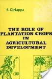 Role of Plantation Crops in Agriculture Development