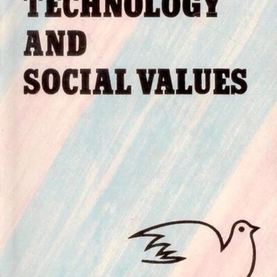 Science Technology and Social Values