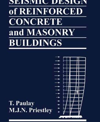 SEISMIC DESIGN OF REINFORCED CONCRETE AND MASONRY BUILINGS (Wiley Interscience)