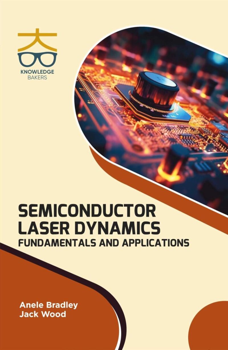Semiconductor Laser Dynamics: Fundamentals and Applications