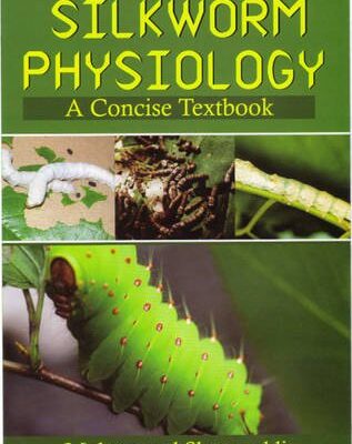Silkworm Physiology: A Concise Textbook