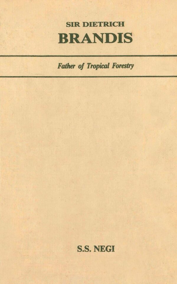 Sir Dietrich Brandis Father of Tropical Forestry