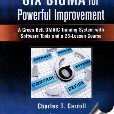 Six Sigma for Powerful Improvement