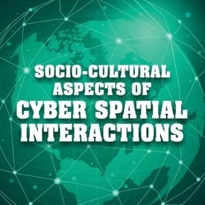 Socio-Cultural Aspects of Cyber Spatial Interactions