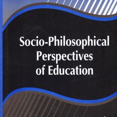 Socio-philosophical Perspectives of Education [Paperback] JC Aggarwal and Noushad Huasin