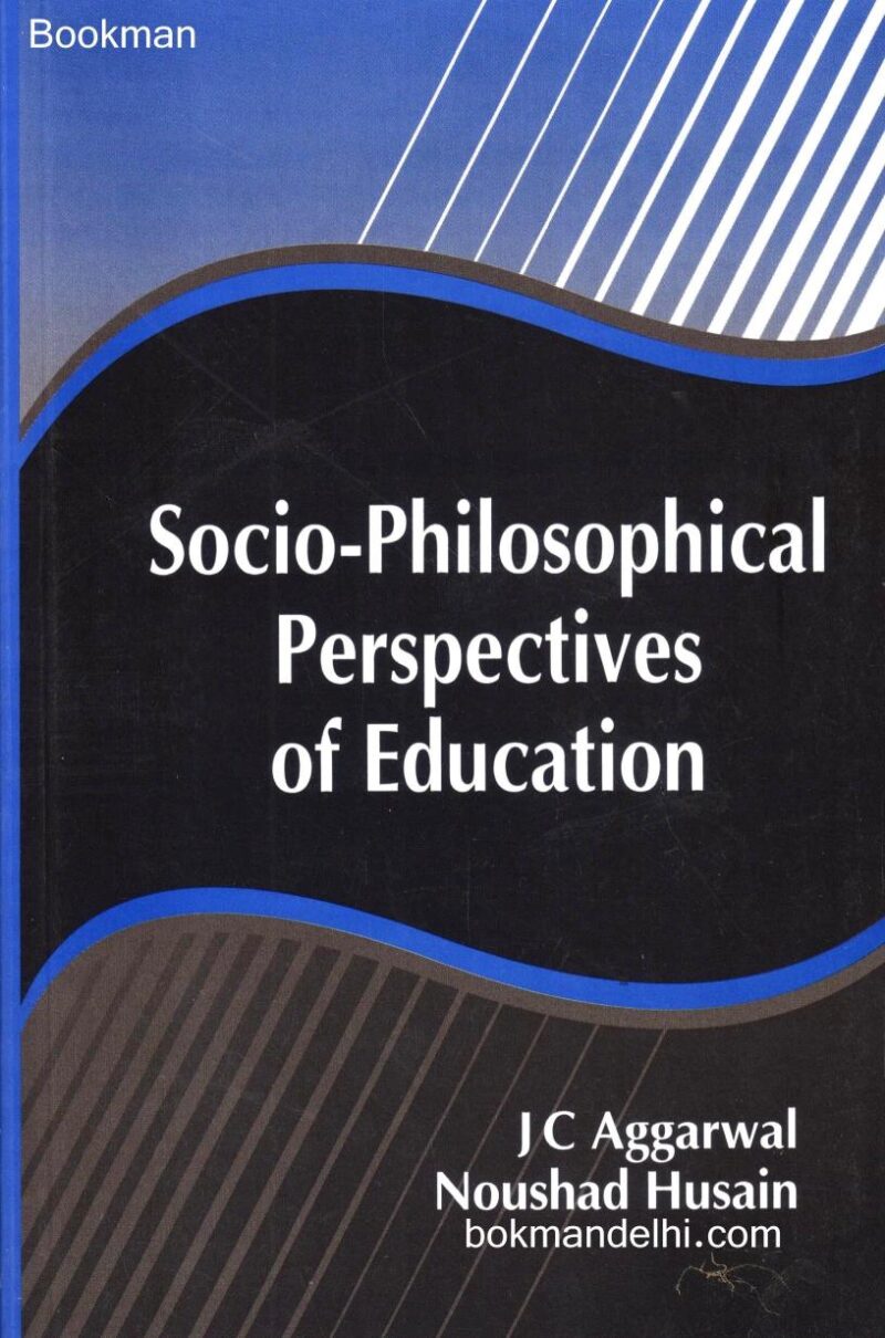 Socio-philosophical Perspectives of Education [Paperback] JC Aggarwal and Noushad Huasin