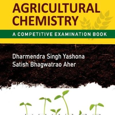 Soil Science and Agricultural Chemistry: A Competitive Examination Book