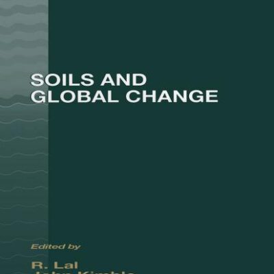 SOILS AND GLOBAL CHANGE (ADVANCES IN SOIL SCIENCE)