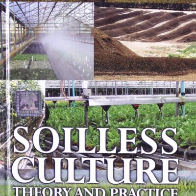 Soilless Culture Theory And Practice
