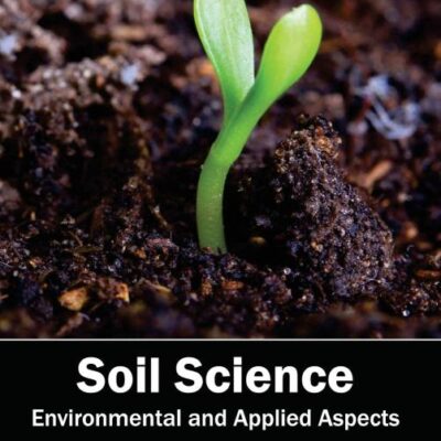 Soil Science: Environmental and Applied Aspects (Volume II): 2