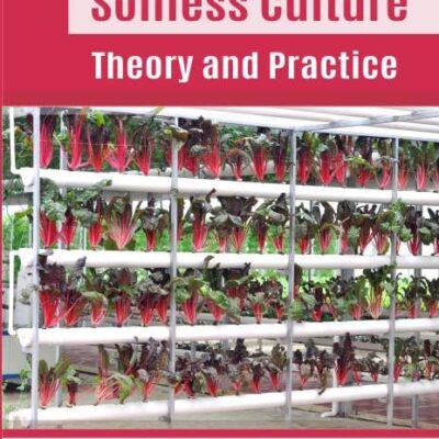 Soilless Culture: Theory and Practice