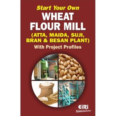 START YOUR OWN WHEAT FLOUR MILL (ATTA