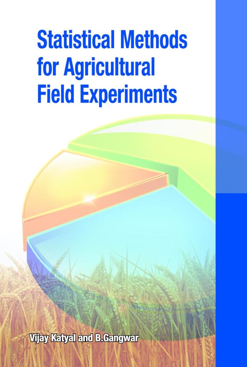Statistical Methods for Agricultural Field Experiments