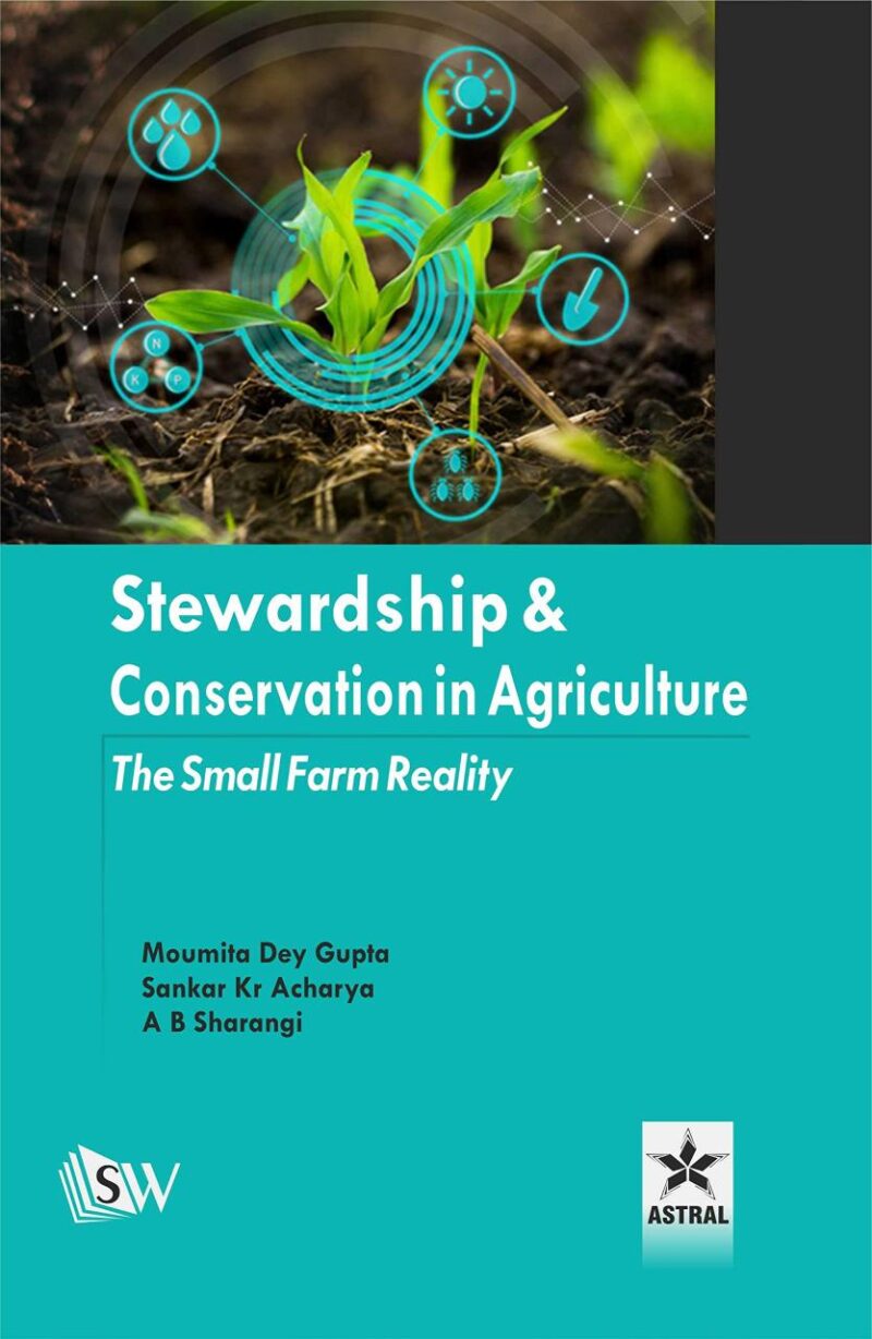 Stewardship and Conservation in Agriculture: The Small Farm Reality (9789354611759)