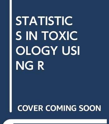 STATISTICS IN TOXICOLOGY USING R