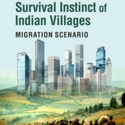 Survival Instinct of Indian Villages: Migration Scenario