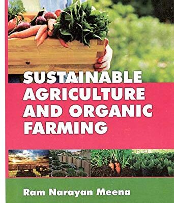 Sustainable Agriculture and Organic Farming