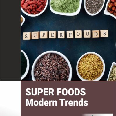 Super foods: Modern Trends